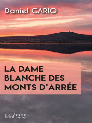 cover image of La dame blanche des monts d'Arrée